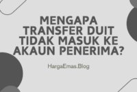 Mengapa Transfer Duit Tidak Masuk ke Akaun Penerima?