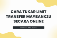 Cara Tukar Limit Transfer Maybank2u Secara Online