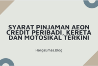 Syarat Pinjaman AEON Credit Peribadi, Kereta dan Motosikal Terkini