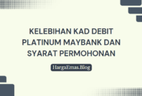 Kelebihan Kad Debit Platinum Maybank dan Syarat Permohonan Kelebihan Kad Debit Platinum Maybank dan Syarat Permohonan